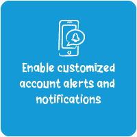 Enable Customized Account Alerts and Notifications